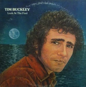 Tim Buckley - Look at the Fool