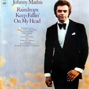 Johnny Mathis - Raindrops Keep Fallin On My Head