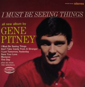 GENE PITNEY - I Must Be Seeing Things