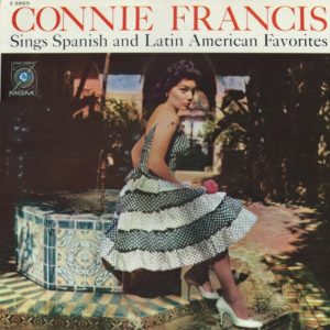 CONNIE FRANCIS - Sings Spanish & Latin American Favorites
