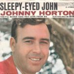 Johnny Horton - Sleepy Eyed John