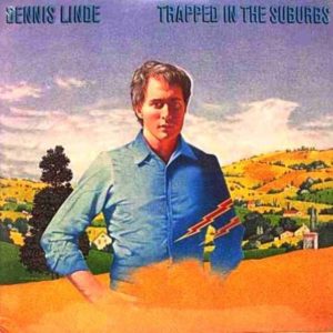 DENNIS LINDE – Trapped in the Suburbs